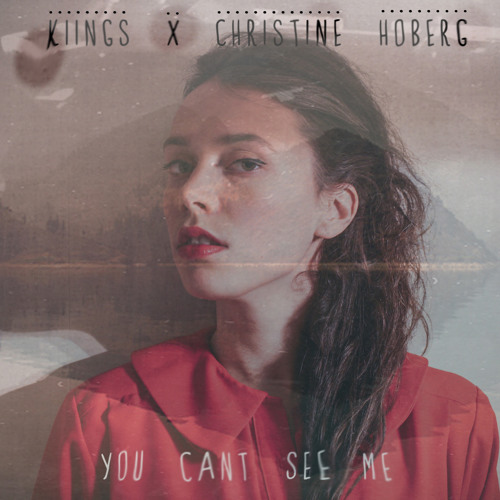 You Can't See Me (feat. Christine Hoberg)