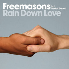 Freemasons feat. Siedah Garrett - Rain Down Love (Nick Molti RMX)
