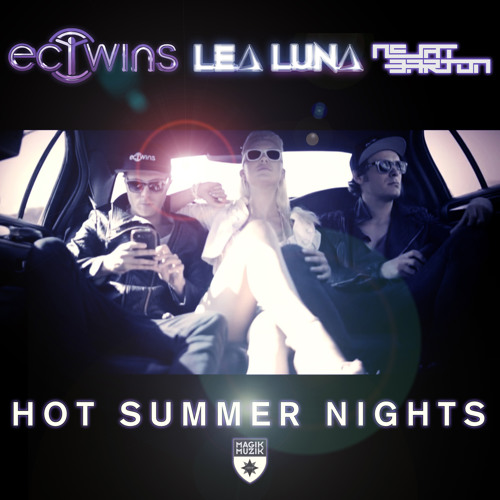 TEASER EC Twins Lea Luna & Nejat Barton - Hot Summer Nights