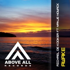 Michael de Kooker Ft. Nanje Nowack - Awake (Mark van Rijswijk Remix) [ABOVE ALL]