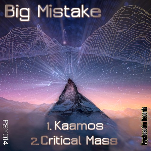 Big Mistake - Critical Mass [PSY014] (Preview) **Out NOW on BeatPort**