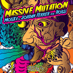 Moska & Jordan Ferrer feat. Rosli - Massive Mutation (Vocal Mix)