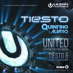Tiesto, Quintino & Alvaro - United (Tiesto & Blasterjaxx Remix) [OUT NOW Ultra Records]