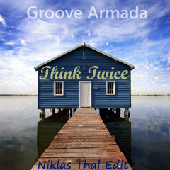 Groove Armada - Think Twice (Niklas Thal Edit) [FREE DOWNLOAD]