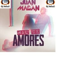 Juan Magan - Mal de Amores Dj Xesco Remix 2013