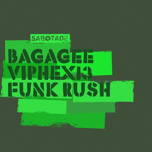 Bagagee Viphex13 - Funkrush _ promo cut [Sabotage Records]