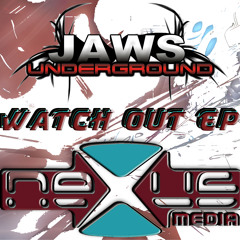 Jaws Underground -Watch out- Nexus Media Rec