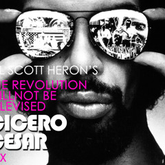 THE REVOLUTION WILL NOT BE TELEVISED, Lyrics Gil Scott Heron ( Cicero Cesar Original Mix )