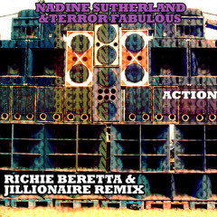 Nadine Sutherland & Terror Fabulous - Action (Jillionaire & Richie Beretta Remix)
