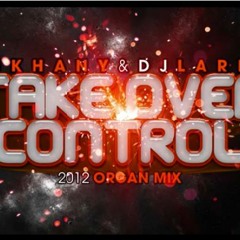 DJ Larry & DJ Khany - Take Over Control  (sample)