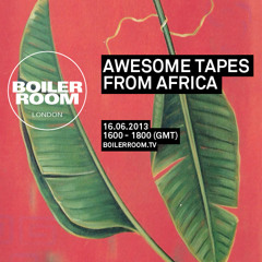 Awesome Tapes From Africa 80 min Boiler Room mix