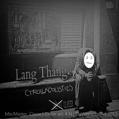 Lang thang (trollacoustic) - Classx