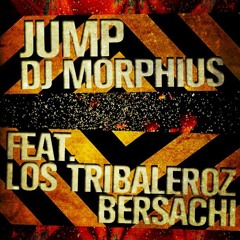 Jump-  Los Tribaleroz feat. Dj Morphius y Bersachi