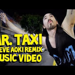 Steve Aoki - Mr. Taxi