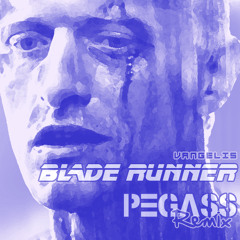 Vangelis - Blade Runner (Pegass Remix) (PRE)