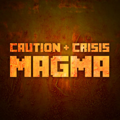 Caution & Crisis - Magma VIP [Free]