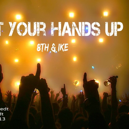 Stream Get Your Hands Up by kjeichstaedt Listen online for free on