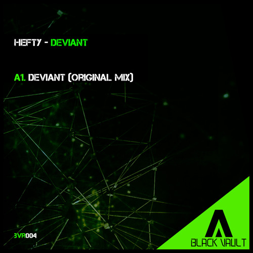BVR004 - HEFTY - Deviant | Now Available on Beatport