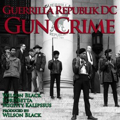 GUN CRIME Ft. Wilson Black, Lord Betta Prod. Wilson Black