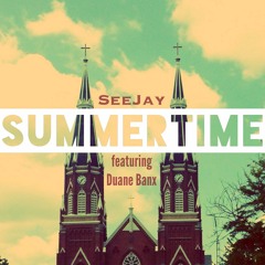 SeeJay: Summertime (ft. Duane Banx)