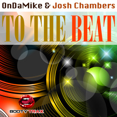 OnDaMike & Josh Chambers - To The Beat ***CLIP***OUT NOW***TOP 70 BREAKS***