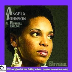 Angela Johnson  "Be There" ft. Russell Taylor (Main)