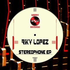 Riky Lopez-Stereophone (Original mix) OUT NOW