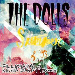 The Dolls - Summer Of 93 (Jillionaire & Richie Beretta Cool Runnings Remix)