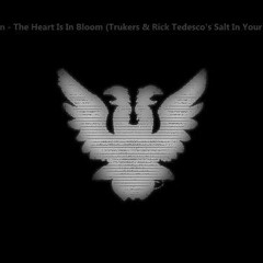 The Panic Division - The Heart Is In Bloom (Trukers & Rick Tedesco's Salt In Your Wounds Remix)