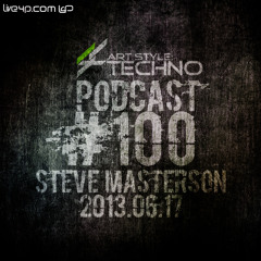 Art Style: Techno | Podcast #100 : Steve Masterson [FACEBOOK.COM/ARTSTYLETECHNO]