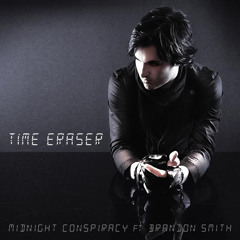 Midnight Conspiracy - Time Eraser (ft. Brandon Smith)