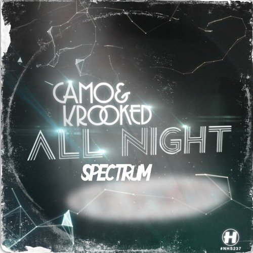 Camo & Krooked - All Night (Spectrum Remix)(FREE!)