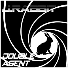 J.Rabbit - Double Agent [FREE DOWNLOAD]