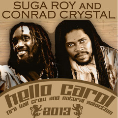 Suga Roy and Conrad Crystal - Hello Hello Carol [FREE DOWNLOAD]