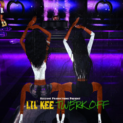 Lil Kee - Twerk Off (Prod By: Dj Lil Kee)