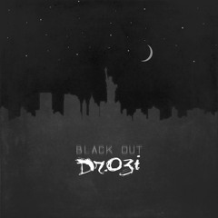 Black Out - Dr.Ozi