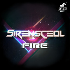 SirensCeol - Fire (Original Mix) [Play Me Free]