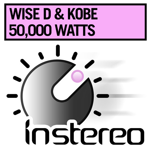 Wise D & Kobe - 50,000 Watts (Original Mix)