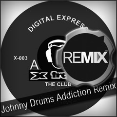Digital Express ´The Club´ (Johnny Drums Addiction Remix)
