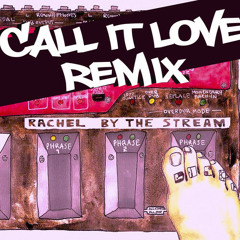 Rachel by the Stream - Call it Love (Back Back Forward Punch Remix)