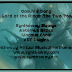 Gollum's Song (The Lord of the Rings: The Two Towers) Syntheway Strings, Brass, Magnus Choir VST