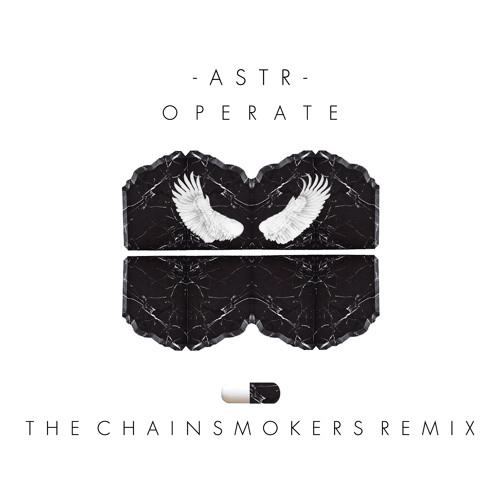 astr operate chainsmokers remix