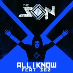 All i Know [Uberjakd & J-Trick remix] - The Son & 360