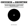 Chuckie vs Showtek - Make some Noise VS Slow Down (Chuckies Ultra Mash Up)