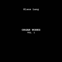 God 17 - Klaus Lang - Organ Works Vol. 1, excerpts