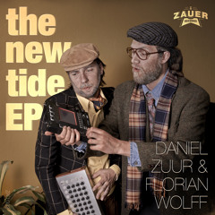 Daniel Zuur & Florian Wolff-The New Tide [Snippets]