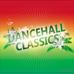 DANCEHALL CLASSICS (Mixed by Di Nasty deejay)