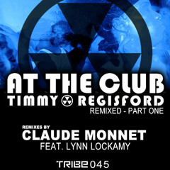 Timmy Regisford - At the Club - Claude Monnet Dubbeat