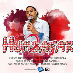 HUMSAFAR - Pravesh Mathoera  - Official Audio