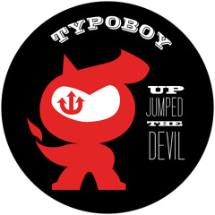 Typoboy - Up Jumped the Devil (Excerpt/Extrait)